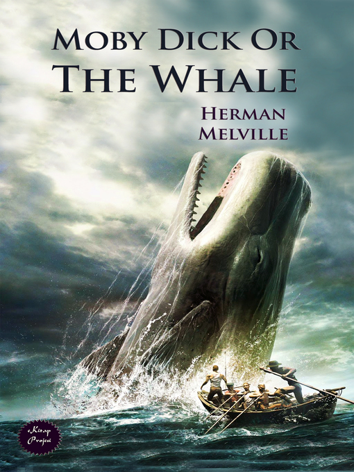 Title details for Moby Dick Or the Whale by Herman Melville - Wait list